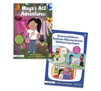 Helping Children to Thrive Following Adverse Childhood Experiences: ‘Maya’s ACE Adventures!’ Storybook and Adult Guide