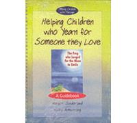 Helping Children Who Yearn for Someone They Love & The Frog Who Longed for the Moon to Smile : Set