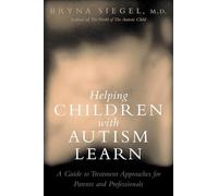 Helping Children with Autism Learn: Treatment Approaches for Parents and Professionals