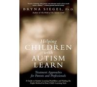 Helping Children with Autism Learn: Treatment Approaches for Parents and Professionals