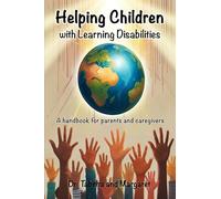 Helping Children with Learning Disabilities: A handbook for Parents and Caregivers