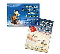 Helping Children with Loss and The Day the Sea Went Out and Never Came Back
