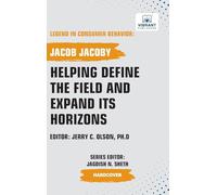 Helping Define the Field and Expand Its Horizons (Legend in Consumer Behavior)