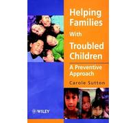 Helping Families with Troubled Children: A Preventive Approach