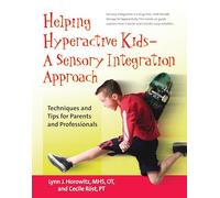Helping Hyperactive Kids: Techniques and Tips for Parents and Professionals