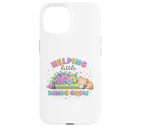 Helping Little Minds Grow Flower Elementary School Teacher Case for iPhone 15