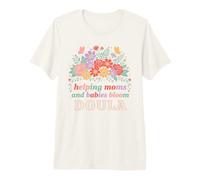 Helping Moms and Babies Bloom - Doula Premium T-Shirt