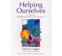 Helping Ourselves: Guide to Traditional Chinese Food Energetics