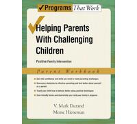 Helping Parents with Challenging Children: Parent Workbook Positive Family Intervention (Treatments That Work)