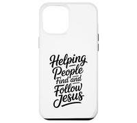 Helping People Find And Follow Jesus Case for iPhone 12 Pro Max