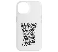 Helping People Find And Follow Jesus Case for iPhone 14