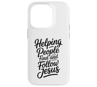 Helping People Find And Follow Jesus Case for iPhone 14 Pro