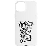 Helping People Find And Follow Jesus Case for iPhone 15 Plus