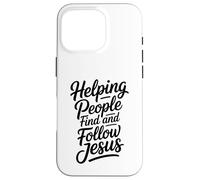 Helping People Find And Follow Jesus Case for iPhone 16 Pro