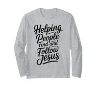 Helping People Find and Follow Jesus Long Sleeve T-Shirt