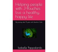 Helping people with J-Pouches live a healthy, happy life: My journey after 15 years with Ulceritive Colitis