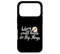 Helping Small Hands Do Big Things occupational Therapy quote Case for iPhone 17 Pro