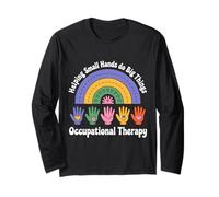 Helping Small Hands Do Big Things Pediatric Occupational OT Long Sleeve T-Shirt