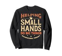 Helping Small Hands Do Big Things Sweatshirt