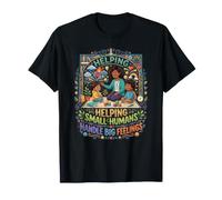 Helping Small Humans Handle Big Feelings - School Counselor T-Shirt
