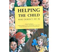 Helping the Child Who Doesn't Fit In