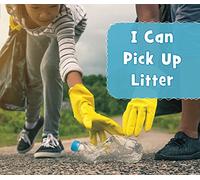 Helping the Environment: I Can Pick Up Litter