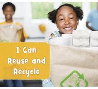Helping the Environment: I Can Reuse and Recycle