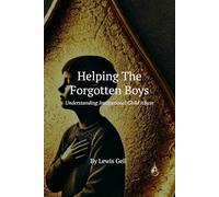 Helping The Forgotten Boys.: Understanding Institutional Child Abuse: 3