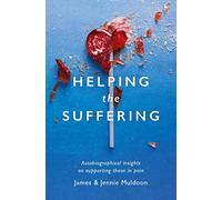 Helping the Suffering: Autobiographical Reflections on Supporting Those in Pain