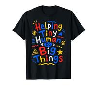 Helping Tiny Human Do Big Things Teacher T-Shirt