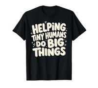 Helping Tiny Humans Do Big Things Back to School Teacher T-Shirt