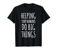 Helping Tiny Humans do Big Things Preschool Teacher Educator T-Shirt