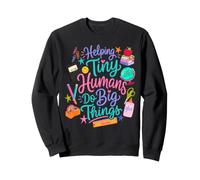 Helping Tiny Humans Do Big Things Teacher Appreciation Gifts Sweatshirt