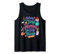 Helping Tiny Humans Do Big Things Teacher Appreciation Gifts Tank Top
