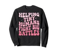 Helping Tiny Humans Fight Big Battles Sweatshirt