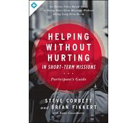 Helping Without Hurting in Short-Term Missions Participant's Guide