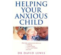 Helping Your Anxious Child