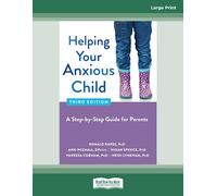 Helping Your Anxious Child: A Step-by-Step Guide for Parents