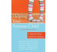 Helping Your Anxious Child: A Step-by-Step Guide for Parents