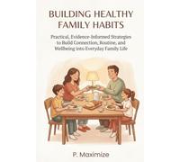 Helping Your Child Through Anxiety: A Practical, Evidence-Informed Guide to Understanding Worries, Building Emotional Resilience, and Supporting Your ... with Confidence (The Better Parenting Series)