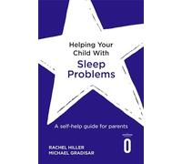 Helping Your Child with Sleep Problems: A self-help guide for parents (Helping Your Child)