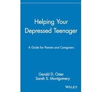 Helping Your Depressed Teenager: A Guide for Parents and Caregivers