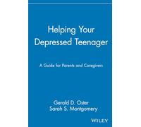 Helping Your Depressed Teenager: A Guide for Parents and Caregivers