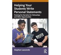 Helping Your Students Write Personal Statements: Framing the Narrative for Fellowships and Other Opportunities