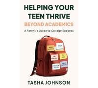 Helping Your Teen Thrive Beyond Academics: A Parent’s Guide to College Success