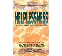 Helplessness: On Depression, Development and Death (A Series of Books in Psychology)