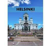 Helsinki: A Perfect Coffee Table Picture Book - Travel and Tourism lovers.