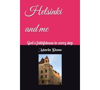 Helsinki and me: God's faithfulness in every step