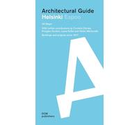 Helsinki: Buildings and projects since 1917: Architectural Guide: Buildings and projects from 1917 to the Present Day