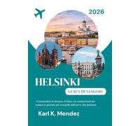 HELSINKI GUIDA DI VIAGGIO 2026: Comprendere la distanza, il clima e le routine locali per rendere le giornate più tranquille dall'arrivo alla partenza